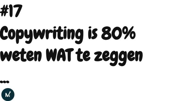 Copywriting is 80 procent weten wat te zeggen