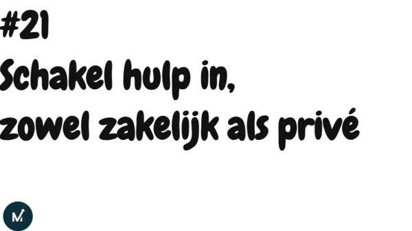 Schakel hulp in, zowel zakelijk als prive