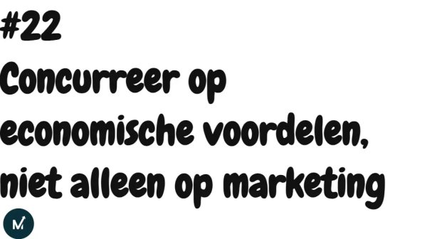 Concurreer op economische voordelen, niet alleen op marketing