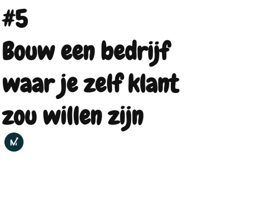 05 Bouw een bedrijf waar je zelf klant zou willen zijn